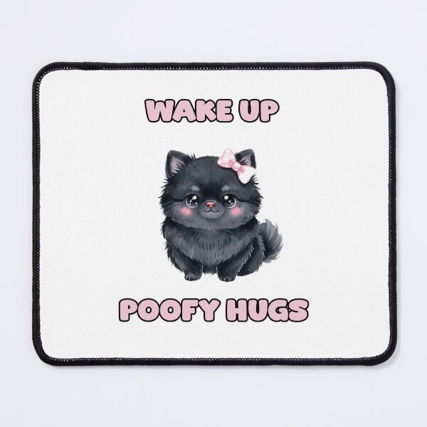 Item preview, Wake Up Poofy Hugs Cute Dog Morning Design designed and sold by NatureUnleashed.