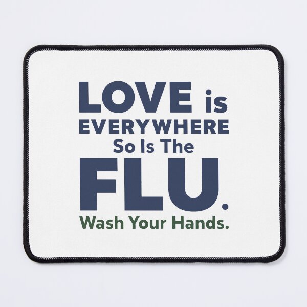 Item preview, Love is Everywhere So is The Flu Wash Your Hands designed and sold by PlayboiKopi.