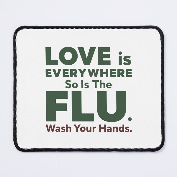 Item preview, Love is Everywhere So is The Flu Wash Your Hands designed and sold by PlayboiKopi.