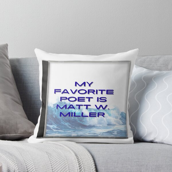 Item preview, My Favorite Poet is Matt W. Miller designed and sold by thejessbeast.