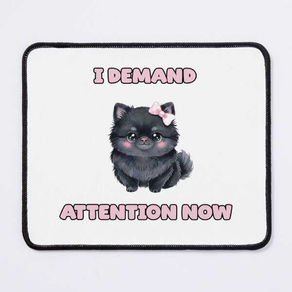 Item preview, I Demand Attention Now Sassy Pet Lover Design designed and sold by NatureUnleashed.