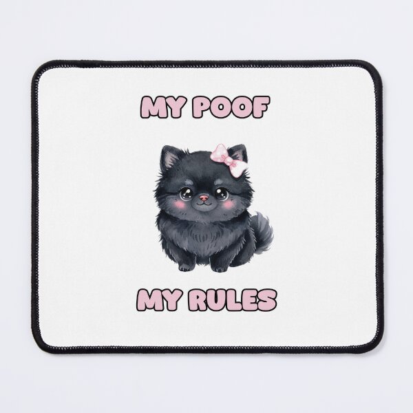 Item preview, My Poof My Rules Fluffy Pet Dominance Design designed and sold by NatureUnleashed.
