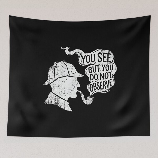 Item preview, You See But You Do Not Observe Sherlock Holmes Quote designed and sold by Fenay Designs.