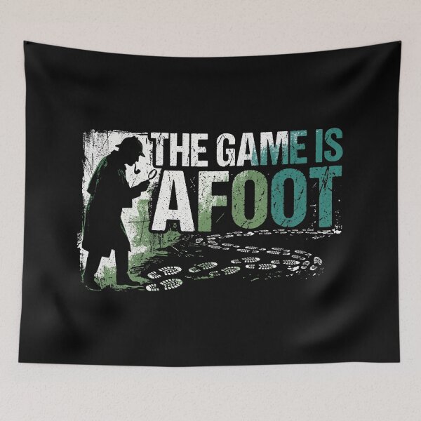 Item preview, The Game Is Afoot Sherlock Holmes Grunge Quote designed and sold by Fenay Designs.