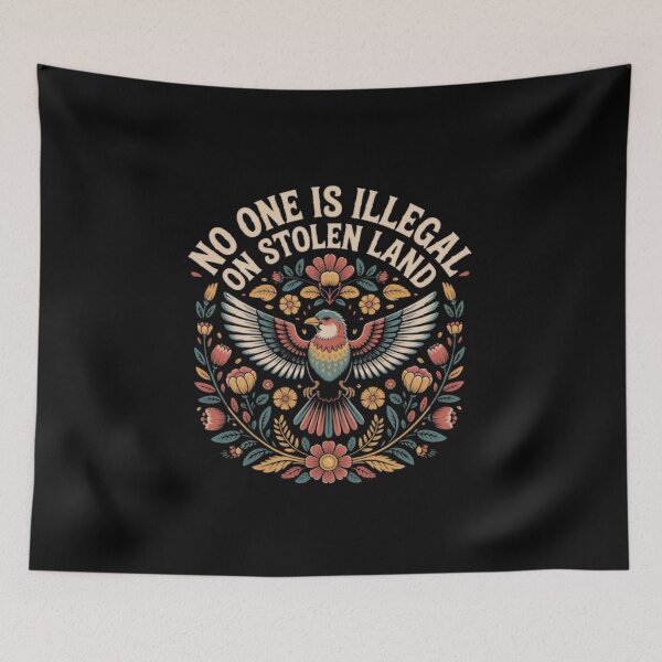 Item preview, No One Is Illegal On Stolen Land designed and sold by lisarowe47.
