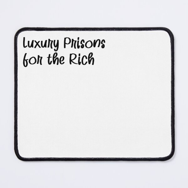 Item preview, Luxury Prisons for the Rich Quote designed and sold by bubblegoth.