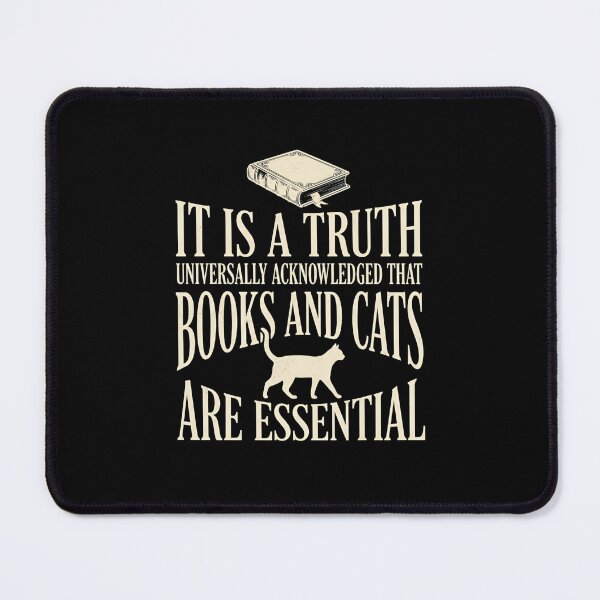 Item preview, Books And Cats Are Essential Pride and Prejudice Cat Quote designed and sold by Fenay Designs.