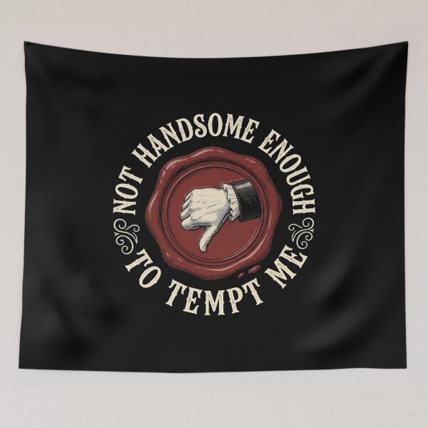 Item preview, Not Handsome Enough To Tempt Me Thumbs Down Pride And Prejudice designed and sold by Fenay Designs.