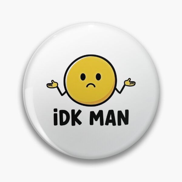 Item preview, "IDK Man" - Minimal Meme Design designed and sold by Shelley Noel.