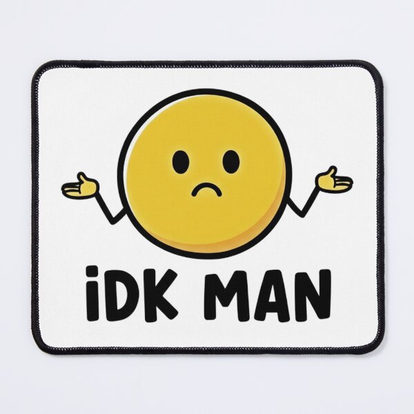 Item preview, "IDK Man" - Minimal Meme Design designed and sold by Shelley Noel.