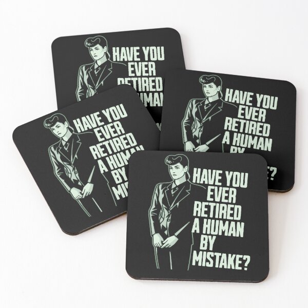 Item preview, Have You Ever Retired A Human By Mistake? - Replicant Question designed and sold by AnAzArt.