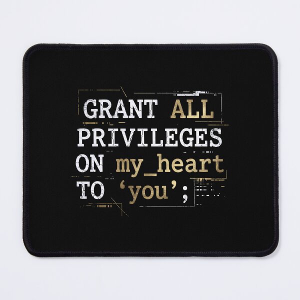 Item preview, Grant All Privileges On My Heart To You Romantic SQL Code designed and sold by Fenay Designs.