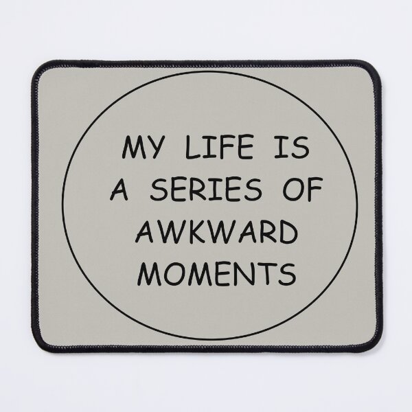 Item preview, y Life Is A Series Of Awkward Moments Minimalist Quote designed and sold by HALYNA070824.