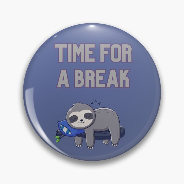 Item preview, Time for a Break Sloth - Funny Lazy Relaxing Chill Vibes Design. designed and sold by LunaPrintCo.
