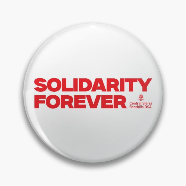 Item preview, Central Sierra Foothills DSA - Solidarity Forever designed and sold by CSF-DSA.