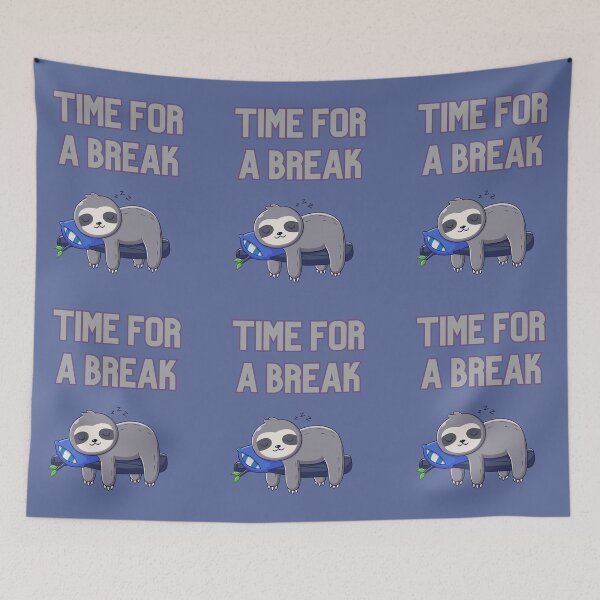 Item preview, Time for a Break Sloth - Funny Lazy Relaxing Chill Vibes Design. designed and sold by LunaPrintCo.