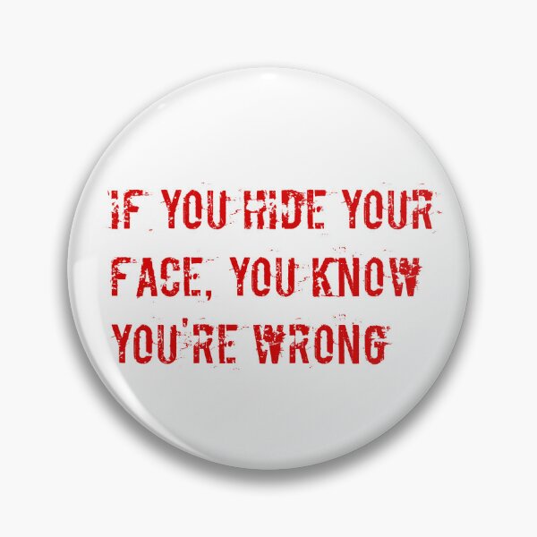 Item preview, if you hide your face you know you're wrong designed and sold by madscArt.