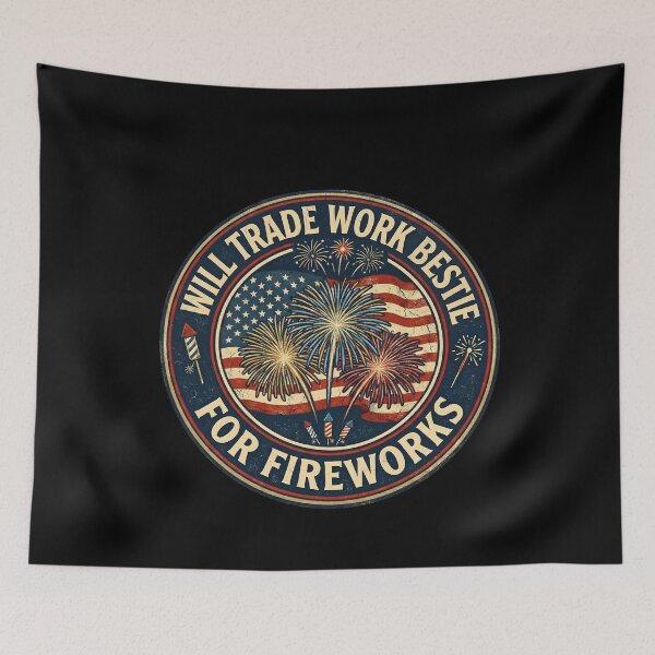 Item preview, Will trade Work Bestie For Fireworks Funny 4th of July Patriotic designed and sold by THREE LITTLE BEANS.