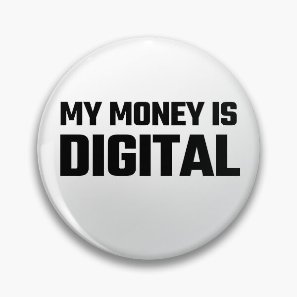 Item preview, My Money Is Digital - Black Text designed and sold by Fight The Shirts.