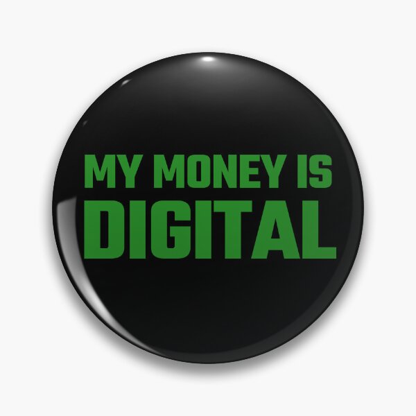Item preview, My Money Is Digital - Green Text designed and sold by Fight The Shirts.