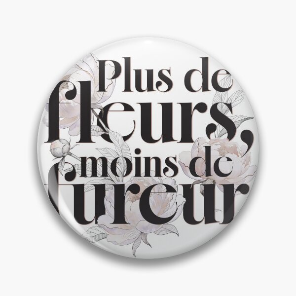 Item preview, Plus de Fleurs Moins de Fureur French Quote Floral Aesthetic designed and sold by Olhapro.