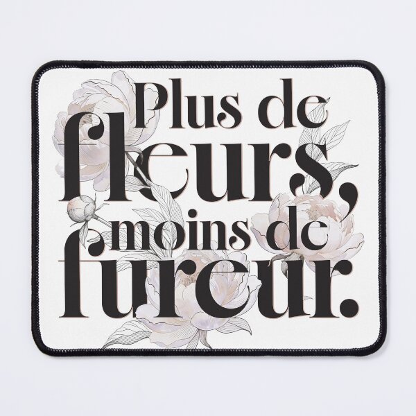 Item preview, Plus de Fleurs Moins de Fureur French Quote Floral Aesthetic designed and sold by Olhapro.