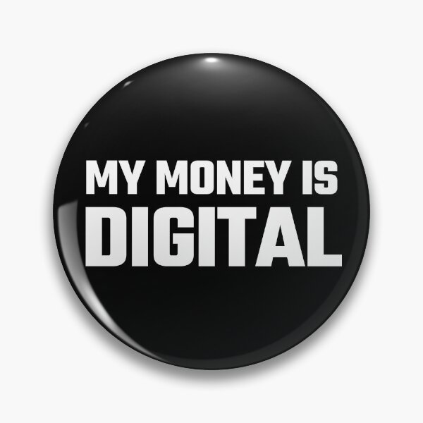 Item preview, My Money Is Digital - White Text designed and sold by Fight The Shirts.