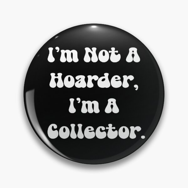 Item preview, I'm A Collector designed and sold by Normbot2000.