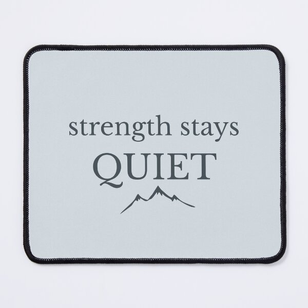 Item preview, Strength Stays Quiet Minimalist Mountain Design designed and sold by Minimalist Typography.