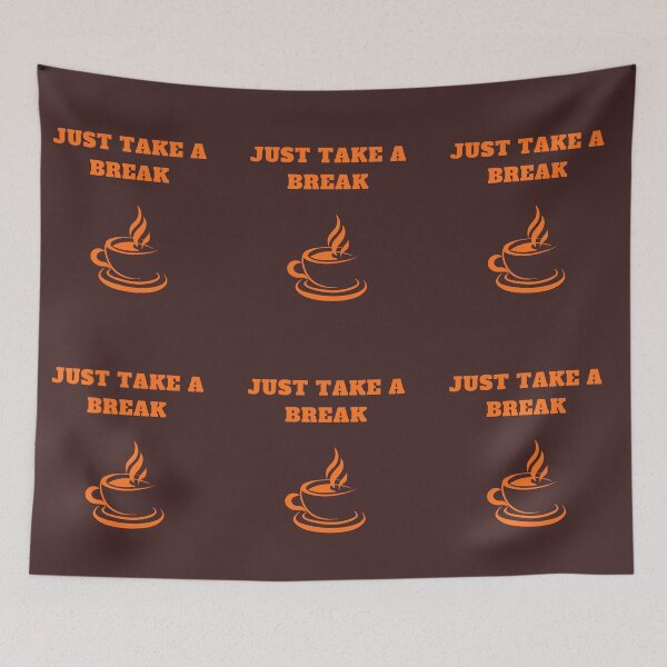 Item preview, Just Take a Break Coffee Design - Relax Break Motivation Calm Coffee Vibes. designed and sold by LunaPrintCo.