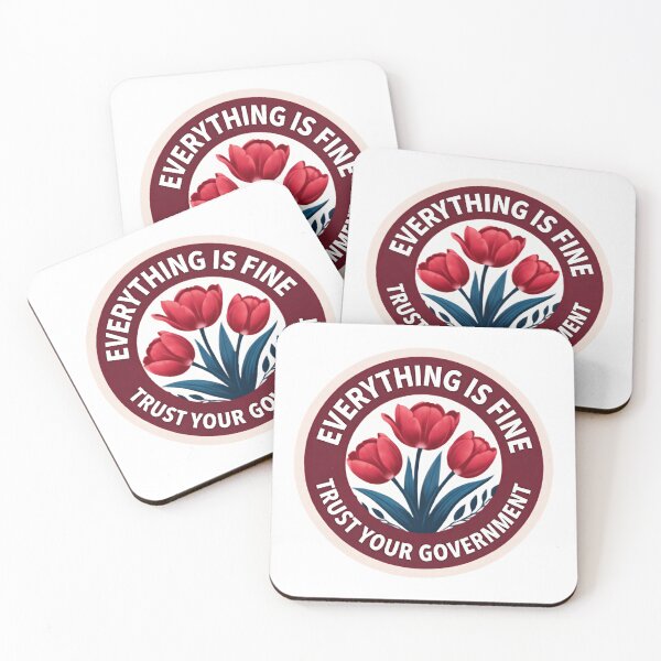 Item preview, Everything Is Fine Trust Your Government Political Irony Democracy Message designed and sold by SkeletonsDanger.