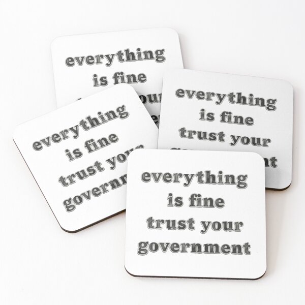 Item preview, Everything Is Fine Trust Your Government American Protest Satire designed and sold by SkeletonsDanger.