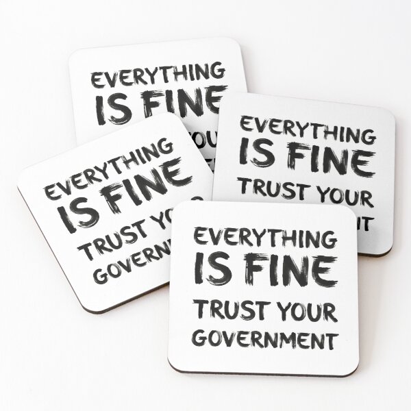 Item preview, Everything Is Fine Trust Your Government Democracy Debate Political Satire designed and sold by SkeletonsDanger.
