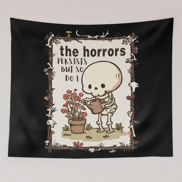 Item preview, The Horrors Persist But So Do I Skeleton Flower Meme Dark Humor designed and sold by Region.