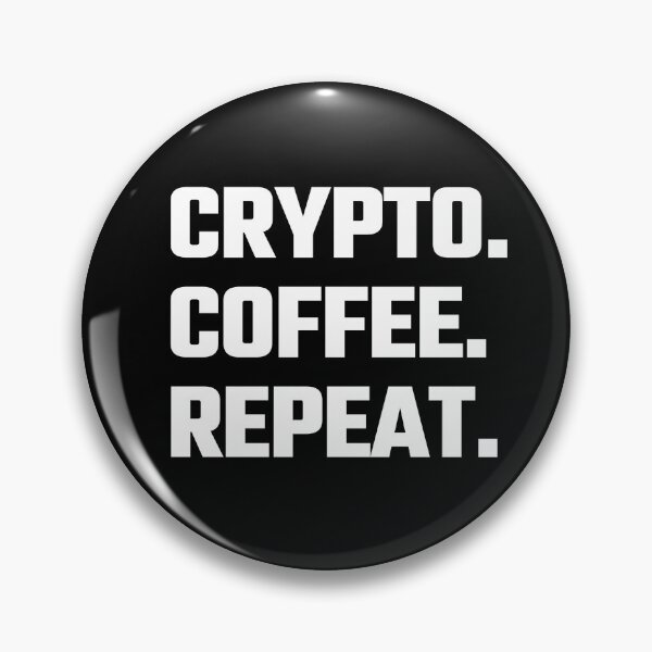 Item preview, Crypto.  Coffee.  Repeat.  - White Text designed and sold by Fight The Shirts.