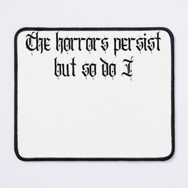 Item preview, The Horrors Persist, But So Do I designed and sold by 480SocialWorker.