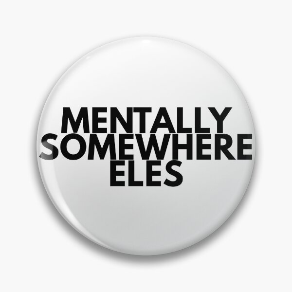 Item preview, Mentally Somewhere Else designed and sold by Close Enough Studio.