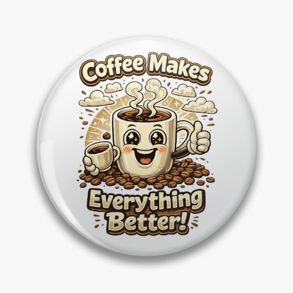 Item preview, Coffee makes everything better, motiv for coffee lovers designed and sold by Adrikul.