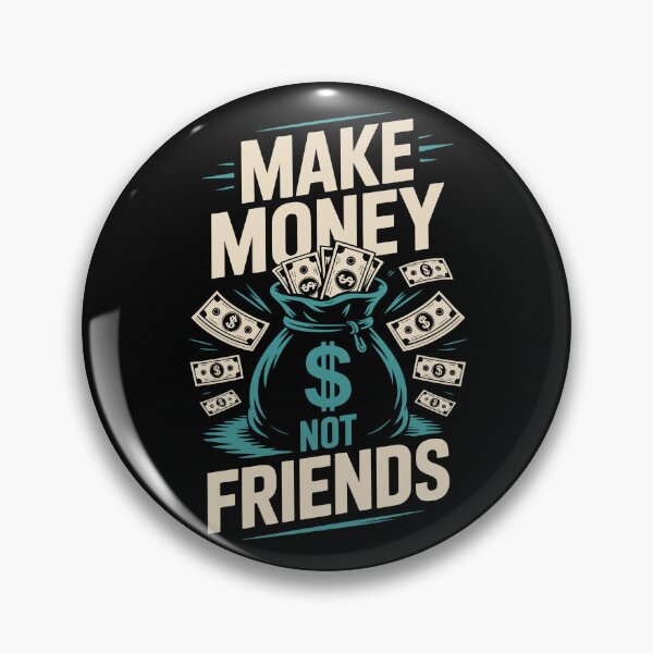 Item preview, Make Money Not Friends  designed and sold by jkrphoto.
