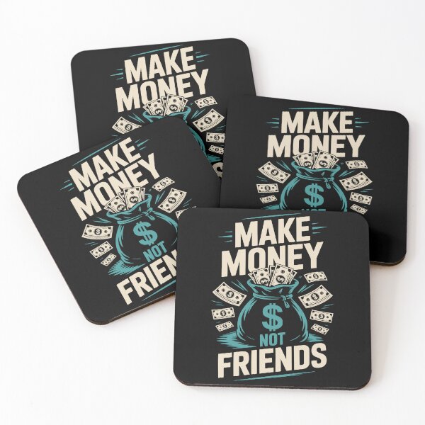 Item preview, Make Money Not Friends  designed and sold by jkrphoto.
