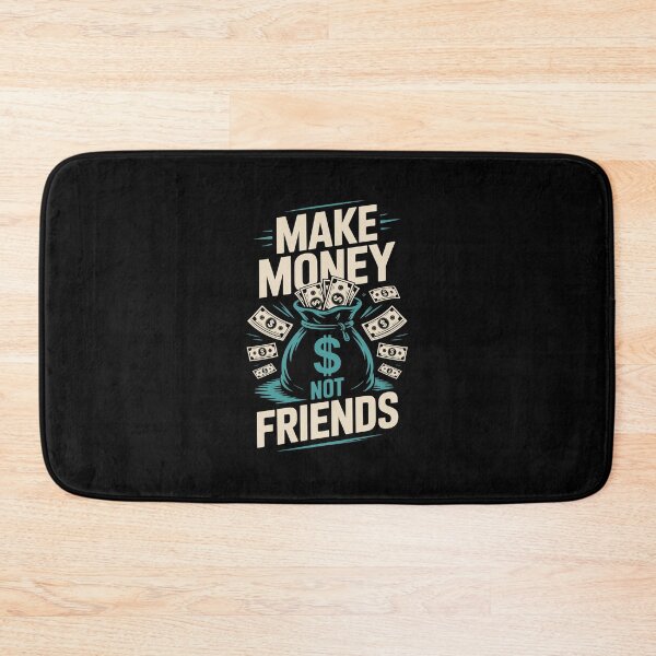 Item preview, Make Money Not Friends  designed and sold by jkrphoto.