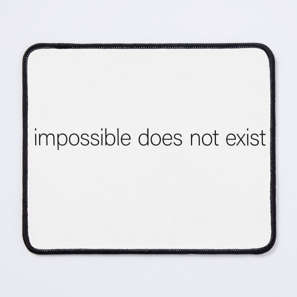 Item preview, Impossible Does Not Exist – Bold Motivation Statement designed and sold by PhokaPhokich.