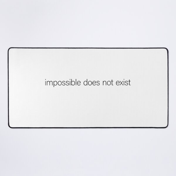 Item preview, Impossible Does Not Exist – Bold Motivation Statement designed and sold by PhokaPhokich.
