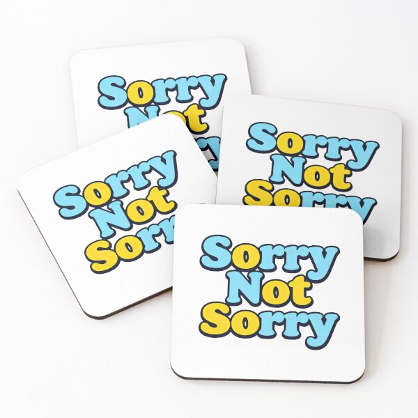 Item preview, Sorry Not Sorry designed and sold by Ink And Inspire.
