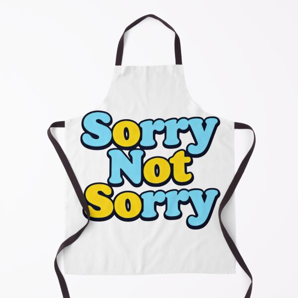 Item preview, Sorry Not Sorry designed and sold by Ink And Inspire.