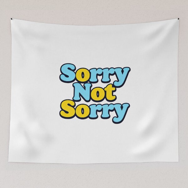 Item preview, Sorry Not Sorry designed and sold by Ink And Inspire.