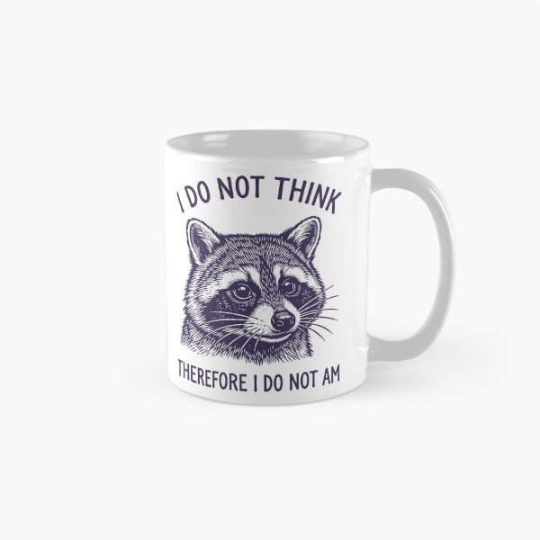 Item preview, I Do Not Think Raccoon Funny Weird Meme  designed and sold by Y-Vibes.