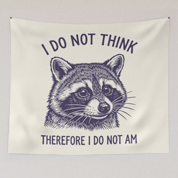 Item preview, I Do Not Think Raccoon Funny Weird Meme  designed and sold by Y-Vibes.