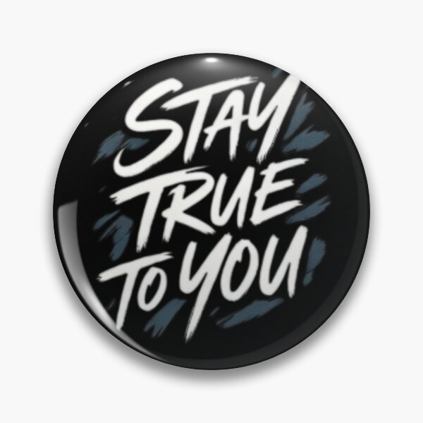 Item preview, Stay True To You designed and sold by  ViralVisionsCreating .