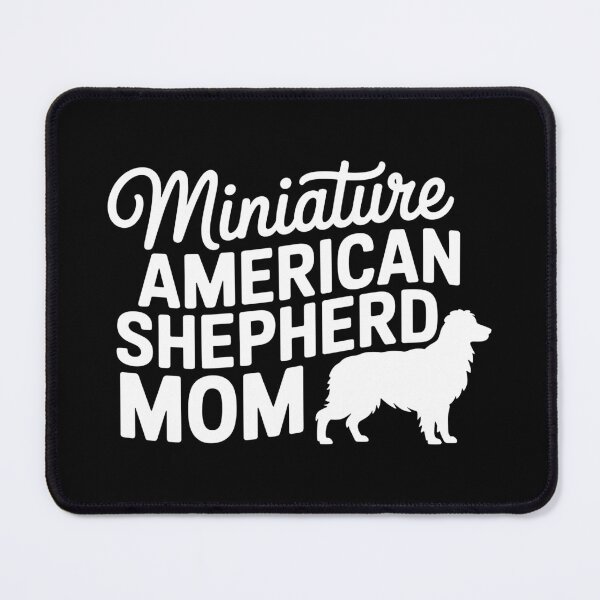 Item preview, Miniature American Shepherd Mom designed and sold by theartfulaspie.